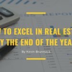 How to Excel in Real Estate by the End of the Year