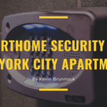 Kevin Brunnock - Smarthome Security for New York City Apartments