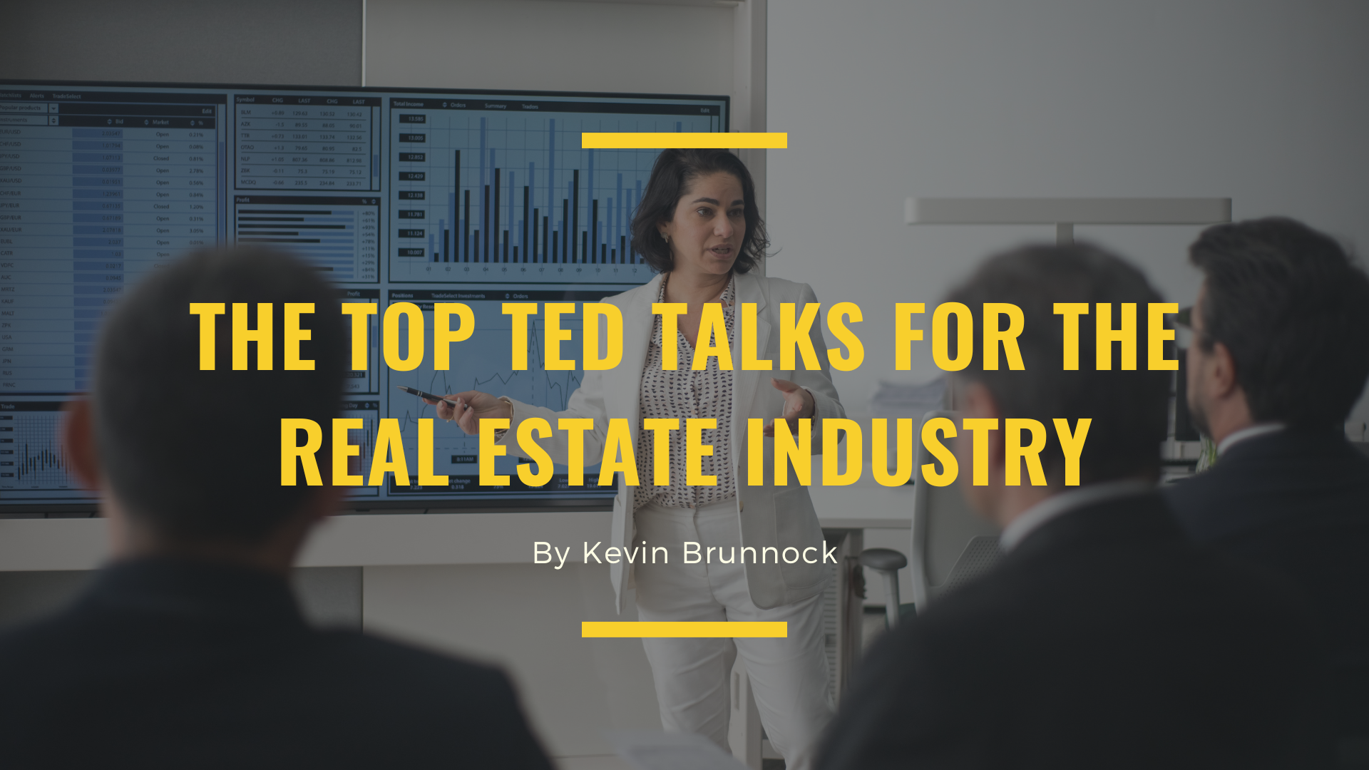 The Top TED Talks For The Real Estate Industry Kevin Brunnock NYC